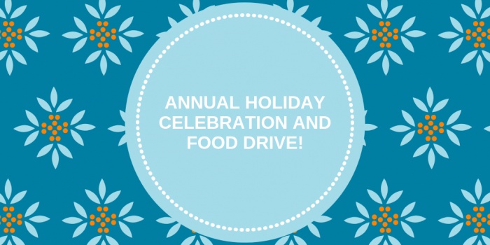 Annual Holiday Celebration and Food Drive!