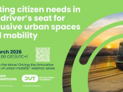 Putting Citizen Needs In The Driver’s Seat For Inclusive Urban Spaces and Mobility